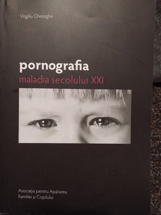 Pornografia maladia secolului XXI