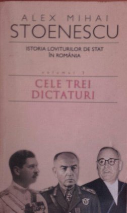 Cele trei dictaturi, vol. 3