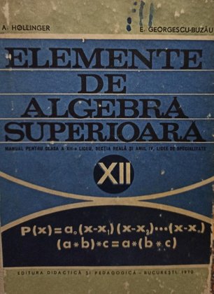 Elemente de algebra superioara, clasa a XIIa