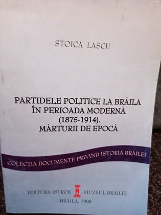 Partidele politice la Braila in perioada moderna