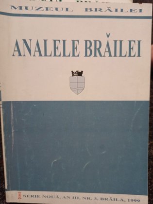 Analele Brailei, an III, nr. 3, 1999