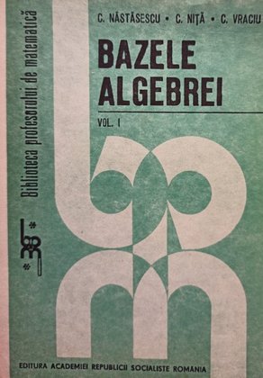 Bazele algebrei, vol. I