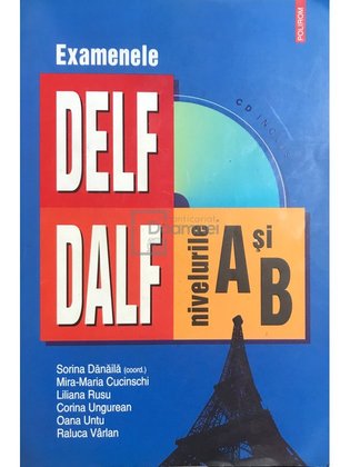 Examenele DELF, DALF - Nivelurile A și B
