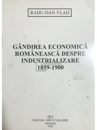 Gândirea economică românească despre industrializare 1859-1900