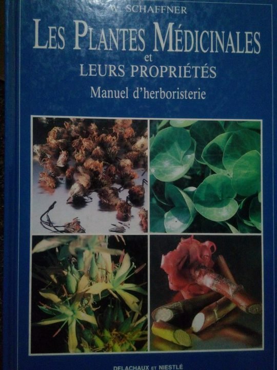 Les plantes medicinales et leurs proprietes. Manuel d'herboristerie
