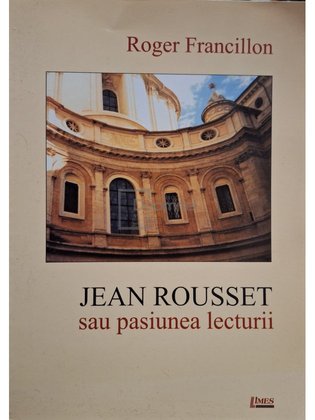 Jean Rousset sau pasiunea lecturii