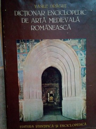 Dictionar enciclopedic de arta medievala Romaneasca