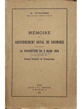 Memoire du Gouvernement Royal de Roumanie concernat la proposition du 9 mars 1928