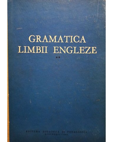 Gramatica limbii engleze, vol. 2