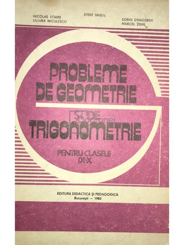 Probleme de geometrie și de trigonometrie pentru clasele IX-X