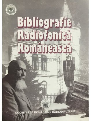 Bibliografie radiofonică românească, vol. 1