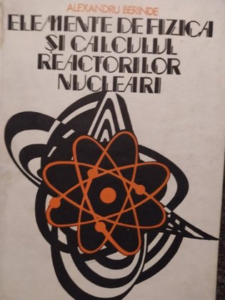 Elemente de fizica si calculul reactorilor nucleari (semnata)