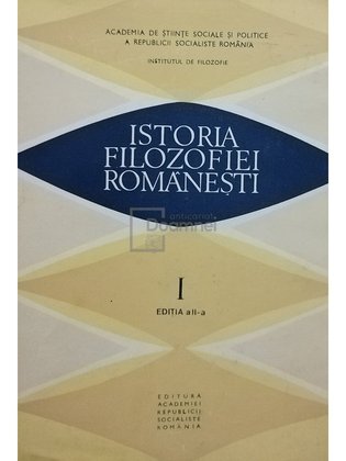 Istoria filozofiei romanesti, vol. 1, editia a II-a