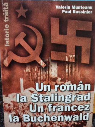 Un roman la Stalingrad - Un francez la Buchenwald