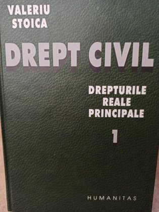 Drept civil - Drepturile reale principale, vol. 1