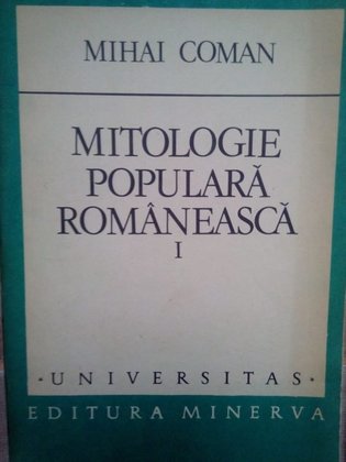 Mitologie populara romaneasca, vol. I