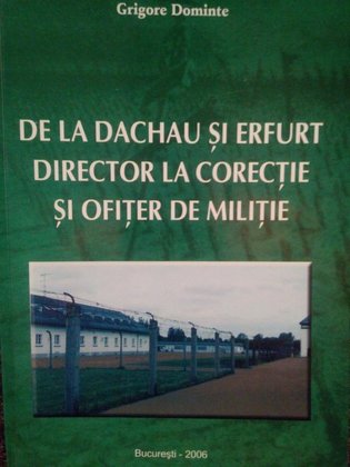 De la Dachau si Erfurt director la corectie si ofiter de militie