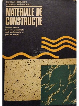 Materiale de constructie - Manual pentru licee de specialitate, scoli profesionale si scoli de maistri