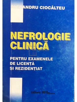 Nefrologie clinică pentru examenele de licență și rezidențiat