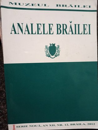 Analele Brailei, an XII, nr. 12, 2012