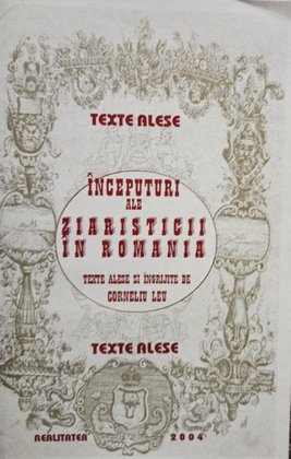 Texte alese - 175 de ani de presa romaneasca