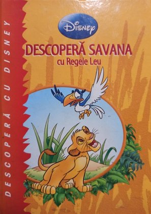 Pierre Bernier - Descopera Savana cu Regele Leu