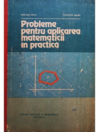 Probleme pentru aplicarea matematicii in practica