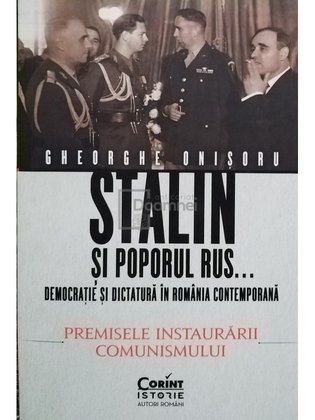 Stalin si poporul rus... Democratie si dictatura in Romania contemporana