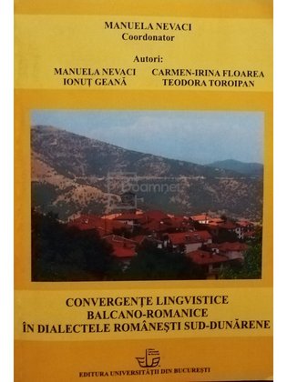 Convergente lingvistice balcano-romanice in dialectele romanesti sud-dunarene