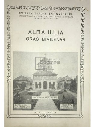 Alba Iulia - Oraș bimilenar