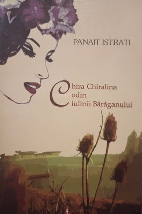 Chira Chiralina - Codin - Ciulinii Baraganului