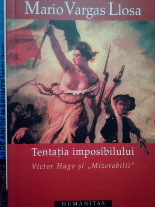 Tentația imposibilului. Victor Hugo și Mizerabilii