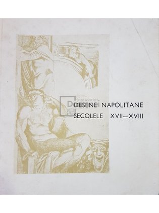 Desene napolitane. Secolele XVII-XVIII