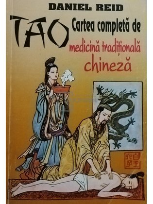 Tao. Cartea completa de medicina traditionala chineza