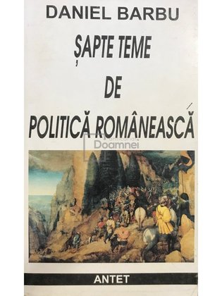 Șapte teme de politică românească