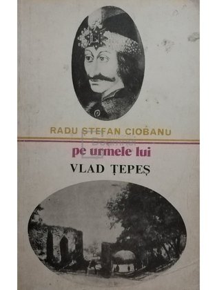 Pe urmele lui Vlad Țepeș