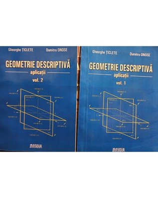 Geometrie descriptiva, 2 vol.