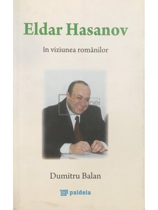 Eldar Hasanov în viziunea românilor
