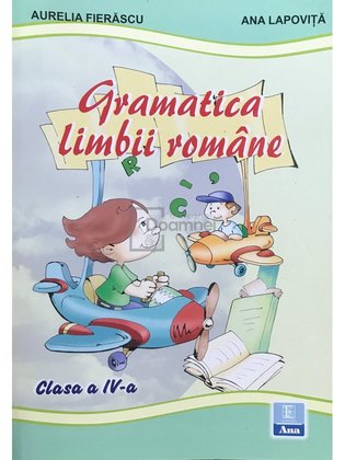 Gramatica limbii române - Clasa a IV-a
