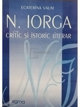 N. Iorga - critic si istoric literar
