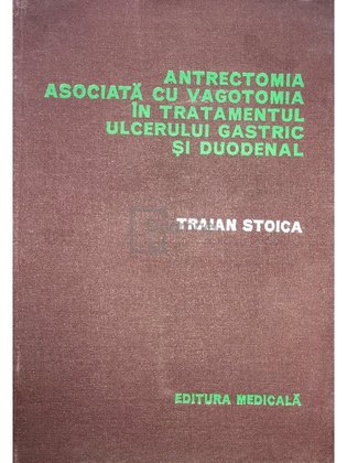 Antrectomia asociată cu vagotomia în tratamentul ulcerului gastric și duodenal