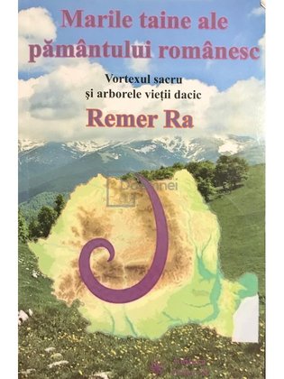 Marile taine ale pământului românesc