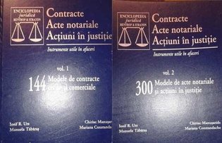 Contracte, acte notariale, actiuni in justitie, 2 vol.