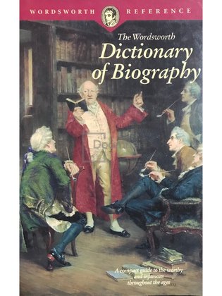 The Wordsworth Dictionary of Biography