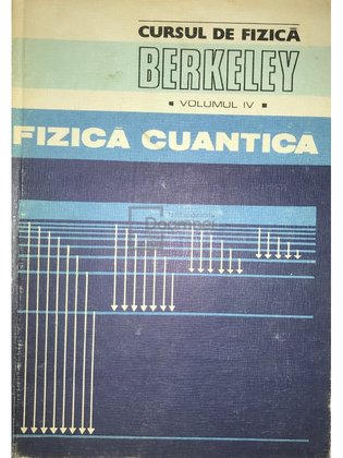 Fizica cuantică - Cursul de fizică Berkeley, vol. IV.