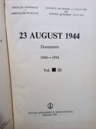 23 august 1944 - documente, vol. 3