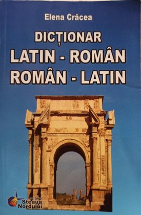 Dictionar latin - roman, roman - latin