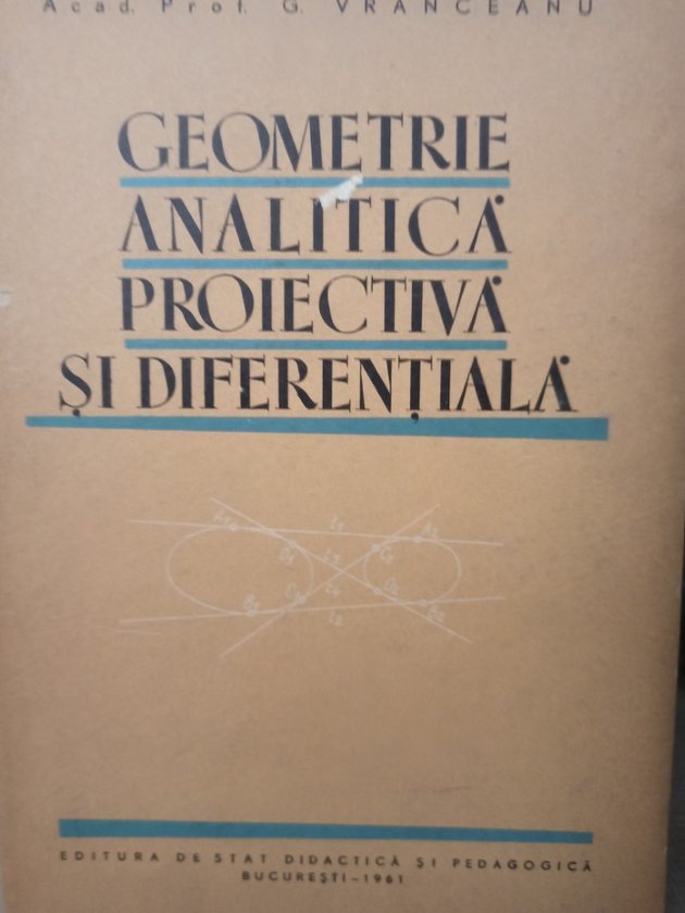 Geometrie analitica proiectiva si diferentiala