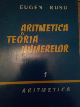 Aritmetica si teoria numerelor, vol. I