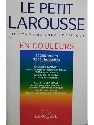 Le petit larousse - Dictionnaire Encyclopedique